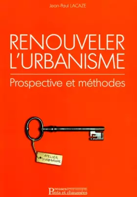 Couverture du produit · Renouveler l'urbanisme: Prospective et méthode