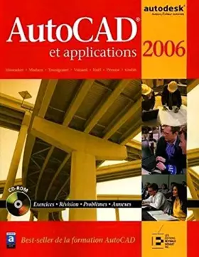 Couverture du produit · AUTOCAD ET APPLICATIONS 2006. AVEC 1 CD ROM D'EXERCICES