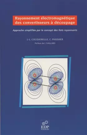 Couverture du produit · Rayonnement électromagnétique des convertisseurs à découpage. Approche simplifiée par le concept des îlots rayonnants, avec CD-
