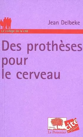Couverture du produit · Des prothèses pour le cerveau