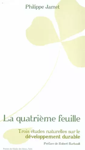 Couverture du produit · La quatrième feuille : Trois études naturelles sur le développement durable