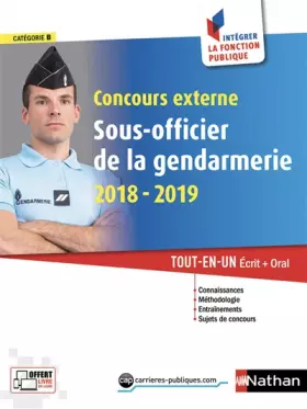 Couverture du produit · Concours externe - Sous-officier de la gendarmerie - écrit + oral - Catégorie B - Intégrer la fonction publique - 2018/2019