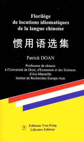 Couverture du produit · Florilège de locutions idiomatiques de la langue chinoise