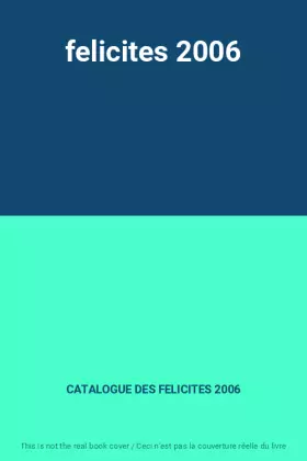 Couverture du produit · felicites 2006