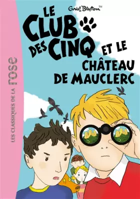Couverture du produit · Le Club des Cinq et le château de Mauclerc tome 12