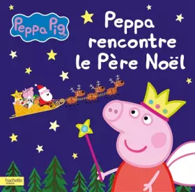 Couverture du produit · Peppa Pig - Peppa rencontre le père Noël