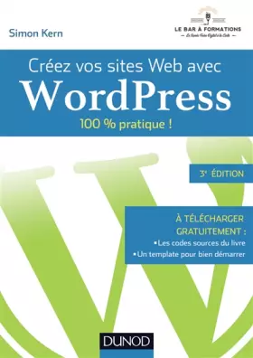 Couverture du produit · Créez vos sites Web avec WordPress - 100% pratique !: 100% pratique !