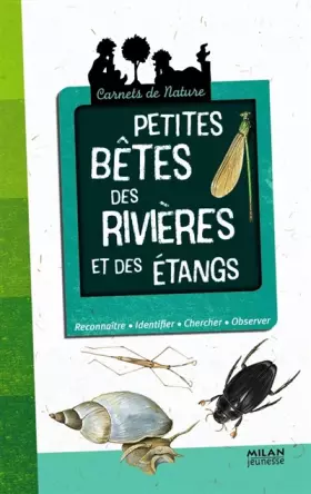 Couverture du produit · Petites bêtes des rivières et des étangs