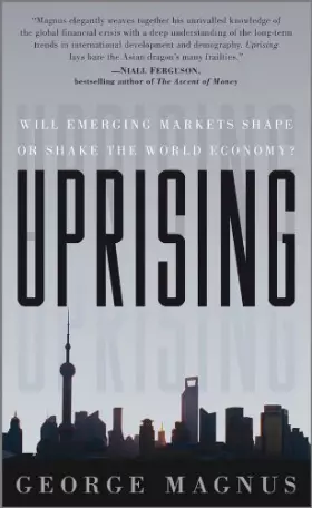 Couverture du produit · Uprising: Will Emerging Markets Shape or Shake the World Economy?