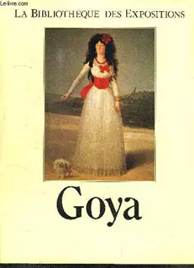 Couverture du produit · GOYA / COLLECTION BIBLIOTHEQUE DES EXPOSITIONS