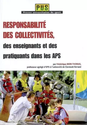 Couverture du produit · Responsabilites des Collectivites, des Enseignants et des Pratiquants Dans les Aps