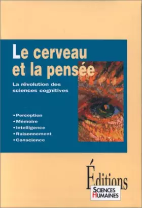 Couverture du produit · LE CERVEAU ET LA PENSEE. La révolution des sciences cognitives