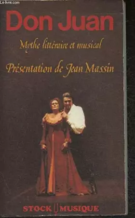 Couverture du produit · Don Juan : Mythe littéraire et musical. Recueil de textes.
