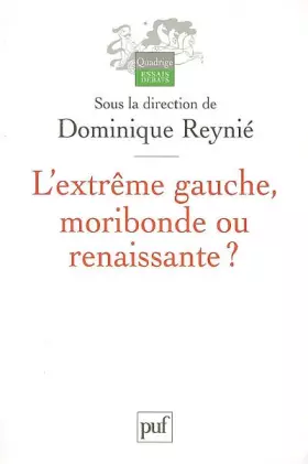 Couverture du produit · L'extrême gauche, moribonde ou renaissante ?