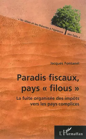 Couverture du produit · Paradis fiscaux, pays filous"": La fuite organisée des impôts vers les pays complices