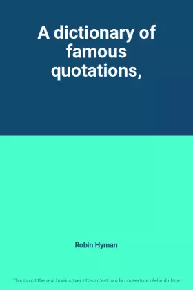 Couverture du produit · A dictionary of famous quotations,