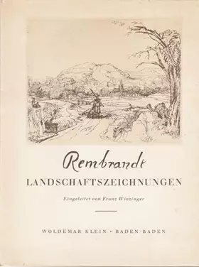 Couverture du produit · Rembrandt, Landschaftszeichnungen, eingeleitet von Franz Winzinger