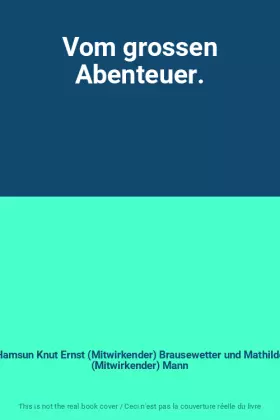 Couverture du produit · Vom grossen Abenteuer.
