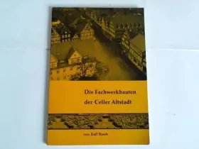 Couverture du produit · Die Fachwerkbauten der Celler Altstadt