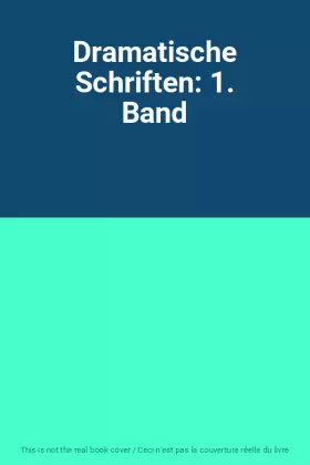 Couverture du produit · Dramatische Schriften: 1. Band
