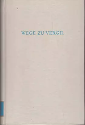 Couverture du produit · Wege zu Vergil: Drei Jahrzehnte Begegnungen in Dichtung und Wissenschaft (Wege der Forschung)
