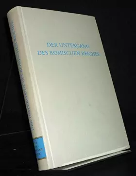 Couverture du produit · Der Untergang des römischen Reiches. Herausgegeben von Karl Christ. ( Wege der Forschung, Band 269).