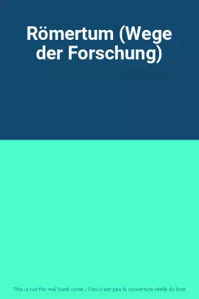 Couverture du produit · Römertum (Wege der Forschung)