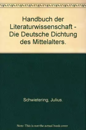 Couverture du produit · Handbuch der Literaturwissenschaft - Die Deutsche Dichtung des Mittelalters.
