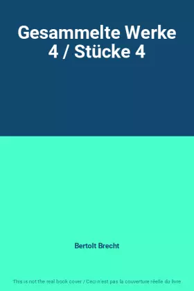 Couverture du produit · Gesammelte Werke 4 / Stücke 4