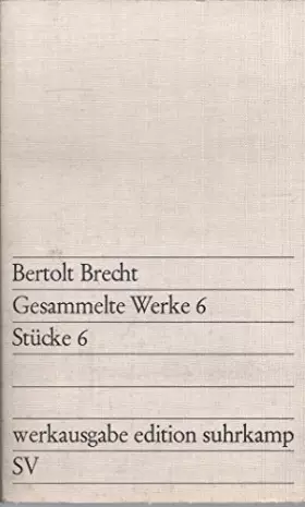 Couverture du produit · Gesammelte Werke. Bd. 6. [Stücke. 6]