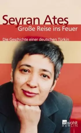 Couverture du produit · Große Reise ins Feuer: Die Geschichte einer deutschen Türkin
