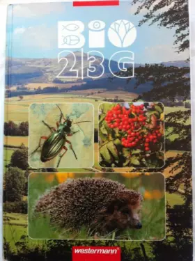Couverture du produit · BIO 2 / 3 G. Bisherige Ausgabe für Gymnasien. 7.-10. Schuljahr