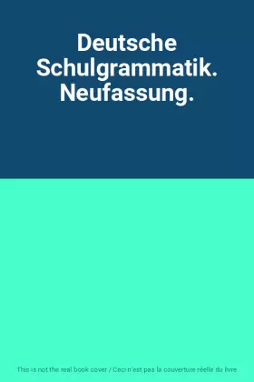 Couverture du produit · Deutsche Schulgrammatik. Neufassung.
