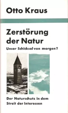 Couverture du produit · Zerstörung der Natur, unser Schicksal von morgen?