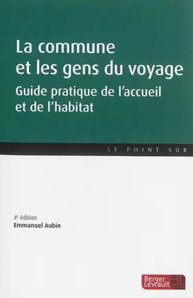 Couverture du produit · COMMUNE ET LES GENS DU VOYAGE 4E ED