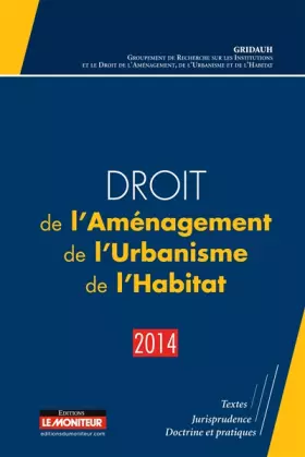 Couverture du produit · Droit de l'Aménagement, de l'Urbanisme, de l'Habitat - 2014