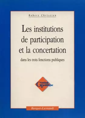 Couverture du produit · Les institutions de participation et la concertation dans les trois fonctions publiques