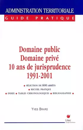 Couverture du produit · Domaine public, domaine privé : 10 ans de jurisprudence 1991-2001 (ancienne édition)