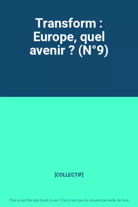Couverture du produit · Transform : Europe, quel avenir ? (N°9)