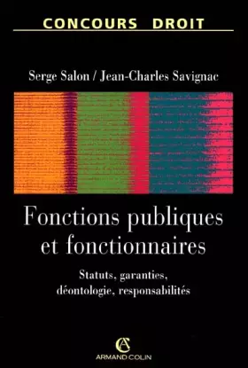 Couverture du produit · Fonctions publiques et fonctionnaires : Organisation et statuts, carrière, garanties, déontologie et responsabilités