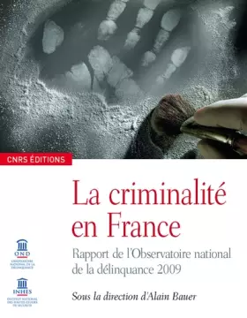 Couverture du produit · La Criminalité en france- Rapport annuel 2009