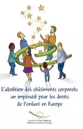 Couverture du produit · L'abolition des châtiments corporels : un impératif pour les droits de l'enfant en Europe