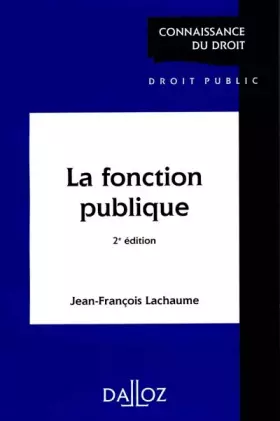 Couverture du produit · LA FONCTION PUBLIQUE. 2ème édition
