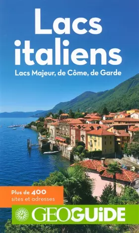 Couverture du produit · Lacs italiens: Lacs Majeur, de Côme, de Garde