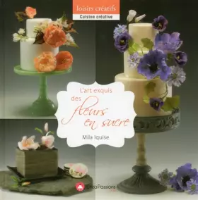 Couverture du produit · L'art exquis des fleurs en sucre