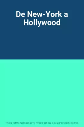 Couverture du produit · De New-York a Hollywood