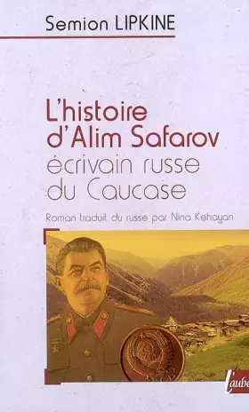 Couverture du produit · L'histoire d'Alim Safarov, écrivain russe du Caucase