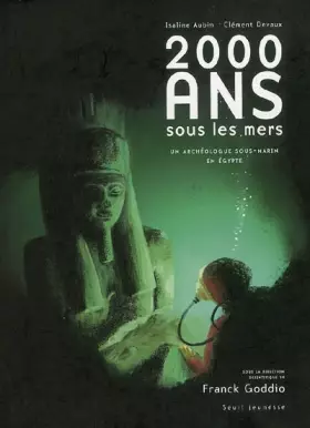 Couverture du produit · 2000 Ans sous les mers : Un archéologue sous-marin en Egypte