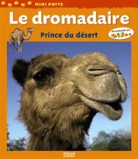 Couverture du produit · Dromadaire, prince du désert (le)