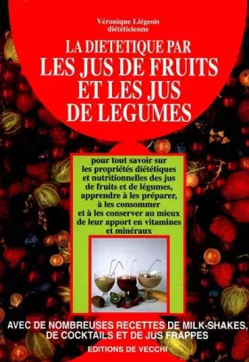 Couverture du produit · La diététique par les jus de fruits et les jus de légumes